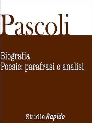 cover image of Giovanni Pascoli. Biografia e poesie--parafrasi e analisi